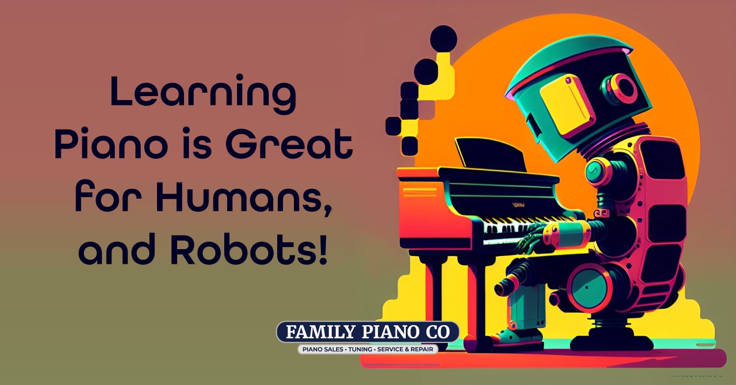 Robot playing piano. Text reads: Learning Piano is Great for Humans, and Robots!