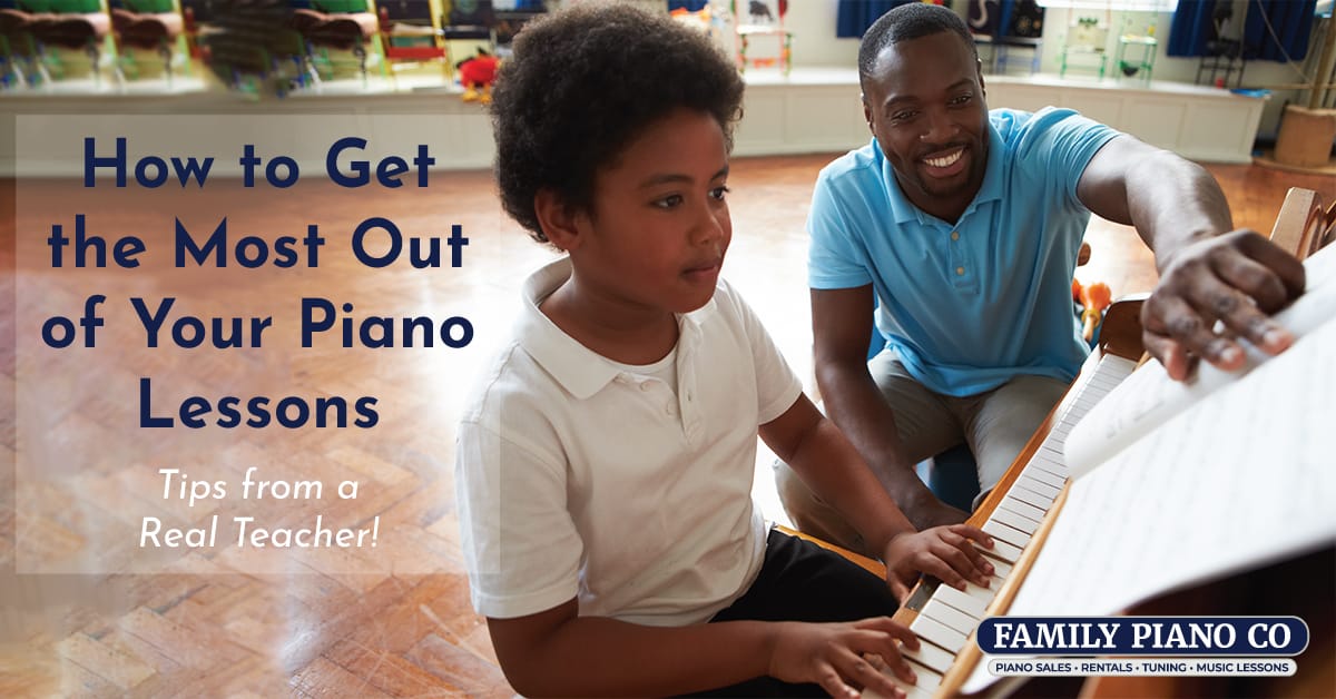 How to Get the Most Out of Piano Lessons - Family Piano Co.