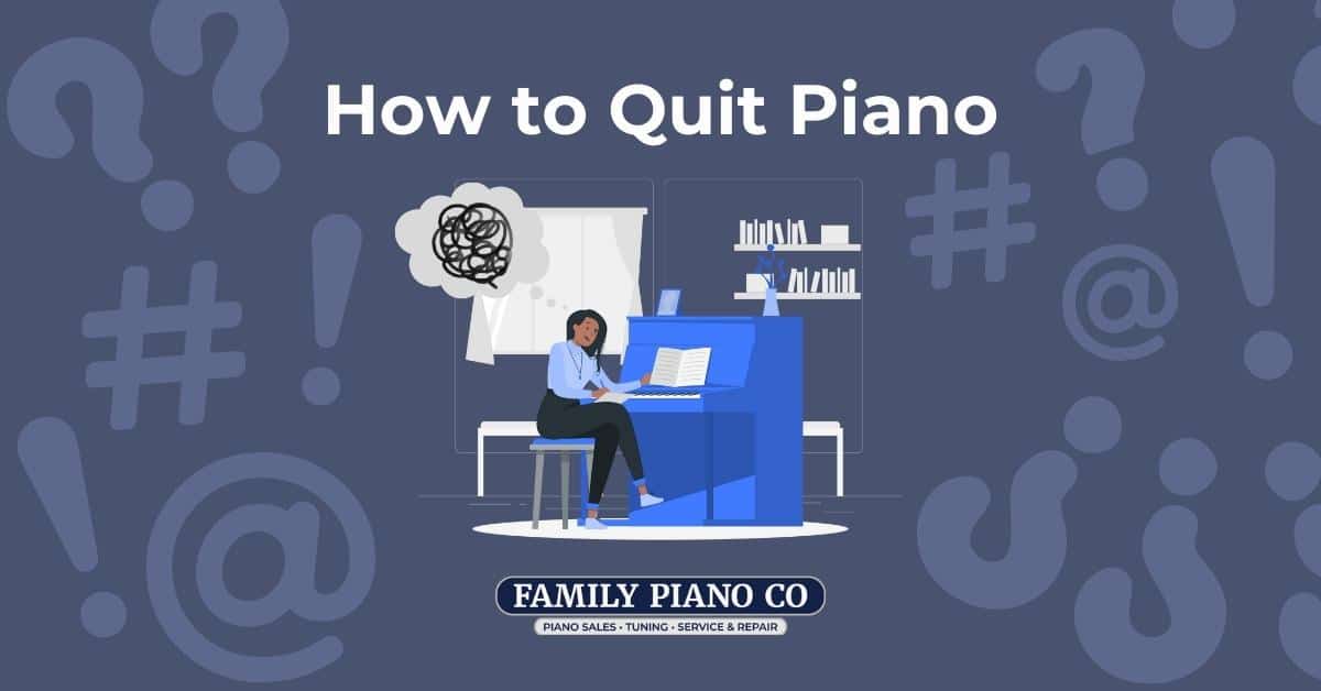How to Quit Piano