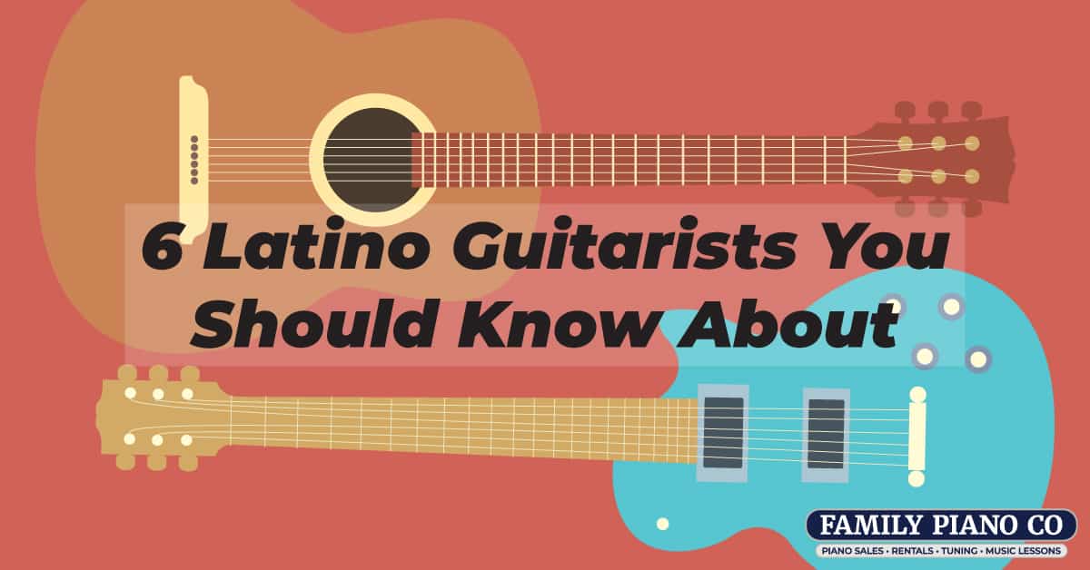 6 Latino Guitarists You Should Know About - Family Piano Co.